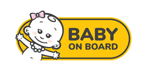 Vector yellow sign with an image of a waving girl and the text - Baby on board. Sticker. Isolated white background.