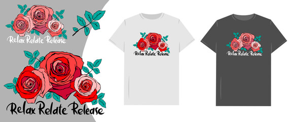 Relax Relate Release Vibrant Red-Purple Flowers with Inspirational Words in Calligraphic Script for T-shirt. Vector illustration.