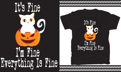 It's Fine I'm Fine Everything Is Fine t shirt design
