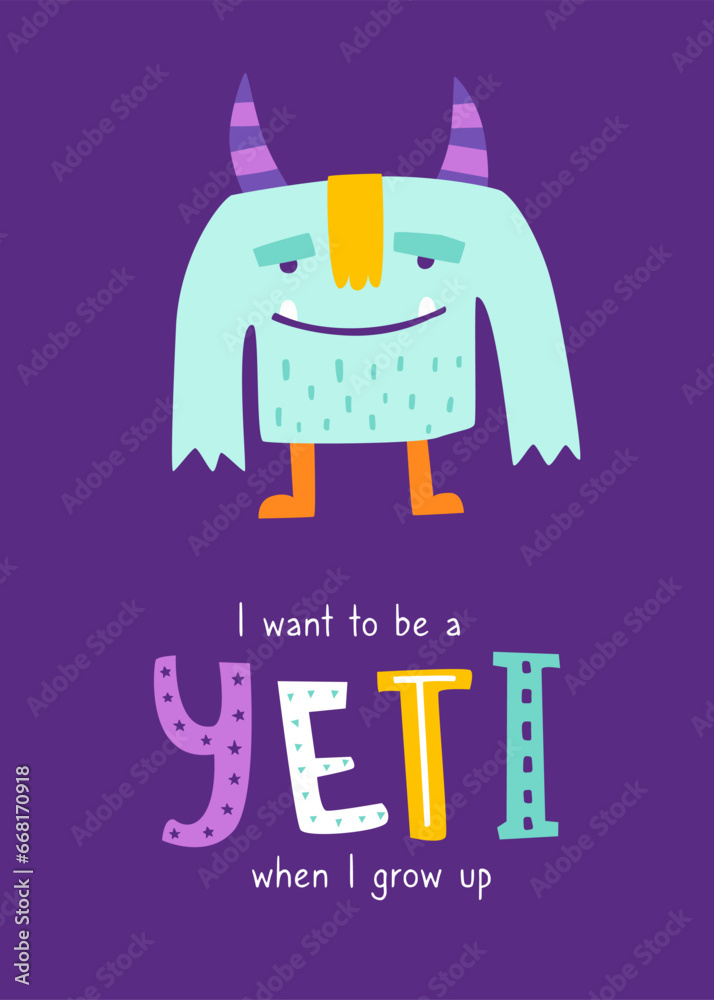 Wall mural funny print with abstract yeti. scandinavian poster with abstract colorful yeti and hand written tex