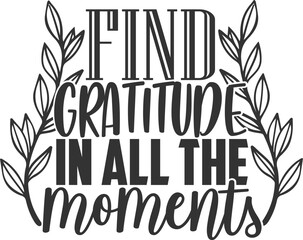 Find Gratitude In All The Moments - Gratitude Illustration