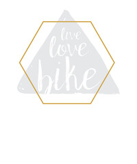 Love, live, bike