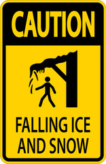 Ice and Snow Warning Sign Caution - Falling Ice And Snow Sign