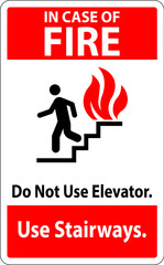 In Case Of Fire Sign Do Not Use Elevators, Use Stairways