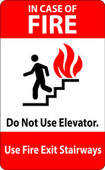 In Case Of Fire Sign Do Not Use Elevators, Use Fire Exit Stairways