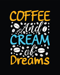 Fototapeta premium Coffee T-Shirt Design, Coffee tee vector Graphics