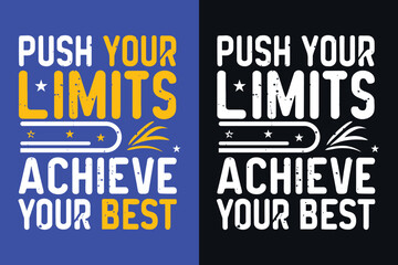 Push your limit to make success motivation quote or t shirts design