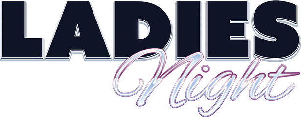 Digital png illustration of ladies night text on transparent background © vectorfusionart
