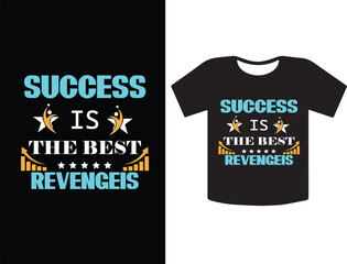 Best t-shirt design  motivational  template. Unique typography  Vectors graphic retro-vintage  t shirt ready for all print items. Motivation about lifestyle.  for poster, banner, t-shirt design.