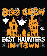 Boo Crew Best Haunters in Town Typography T-shirt Design