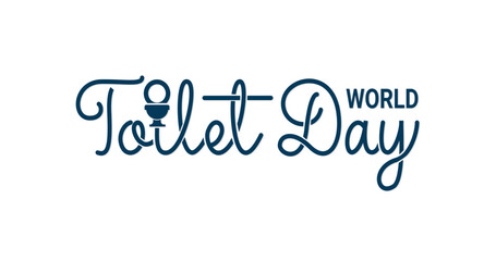 World Toilet Day lettering text. Handwritten calligraphy text illustration. Great for use in posters, banners, and T-shirt print