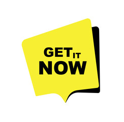 Get it now sign on white background