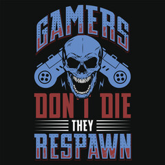 Gamer Don die they respawn graphics tshirt design
