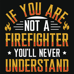 Best firefighter typography or graphics tshirt design