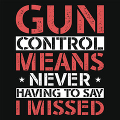 Best awesome guns or veterans day typography vintage graphics tshirt design
