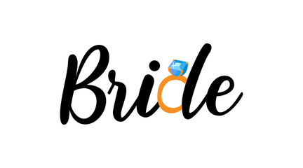 Bride word lettering quote with diamond ring, wedding banner design element.