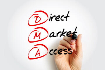 DMA Direct Market Access - access to the electronic facilities and order books of financial market exchanges, acronym text with marker