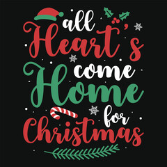 All heart & come for Christmas typography tshirt design