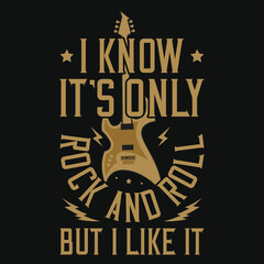 I know it's only rock and roll vintages tshirt design