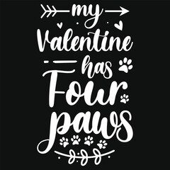 My Valentine has four paws cats typography tshirt design