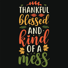 Best awesome happy Thanksgiving day happy turkey day happy falls day typographic tshirt design