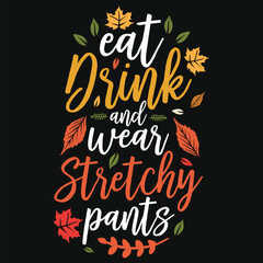 Best awesome happy Thanksgiving day happy turkey day happy falls day typographic tshirt design