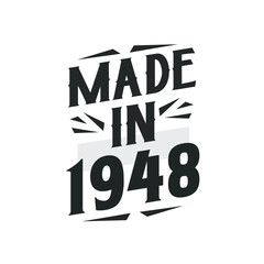 Made in 1948. Birthday Gift T-Shirt Design for who Born in 1948.