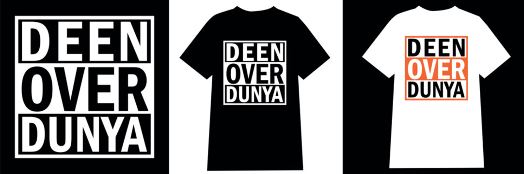 Deen over Dunya - typography t-shirt design, lettering vector Art, for t-shirt prints, typography, typography quotes, islamic typography t-shirt design 