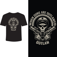 Gun t-shirt Design Template, when guns are outlawed