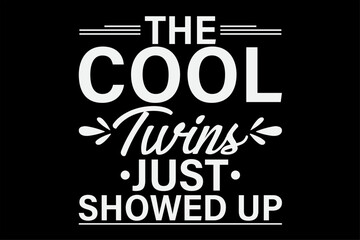 The Cool Turns Showed Up T-Shirt Design