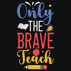 Best awesome elementary school teaching or teacher's typographic tshirt design