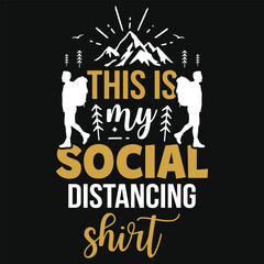 This is my social distancing shirt mountain hiking tshirt design