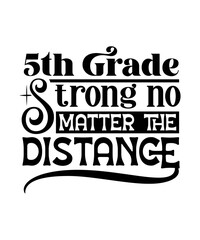 5th Grade Strong No Matter the Distance svg