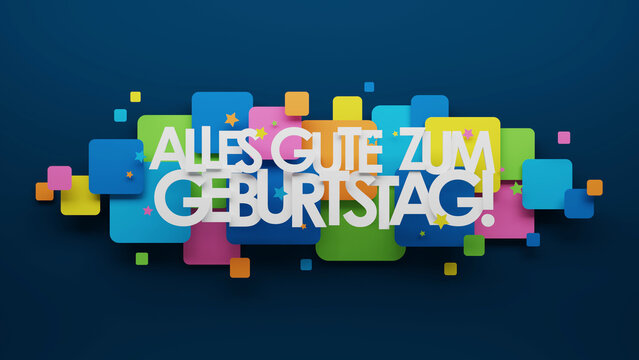 3D render of ALLES GUTE ZUM GEBURTSTAG! (HAPPY BIRTHDAY in German) typography with colorful squares and stars on dark blue background
