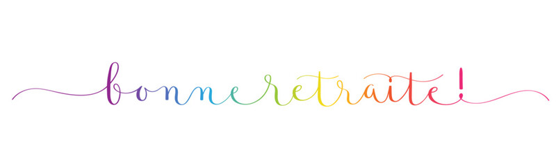 BONNE RETRAITE! (HAPPY RETIREMENT! in French)  vector brush calligraphy banner with swashes