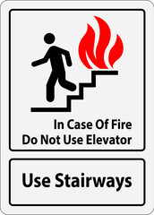 In Case Of Fire Sign Do Not Use Elevator, Use Stairways