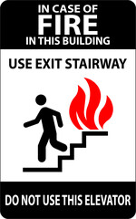 In Case Of Fire Sign Use Exit Stairways, Do Not Use This Elevator