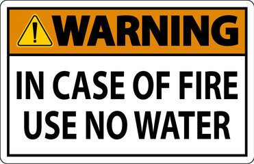 Danger Sign Danger - In Case Of Fire Use No Water