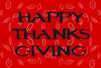 Red greeting card for Happy Thanks Giving written in english in black with lots of white leaves