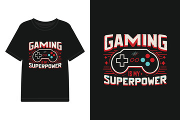 Gaming is my superpower vector t shirt design, gaming t shirt template.