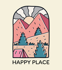 Happy place for camping nature adventure badge sticker graphic illustration vector art t-shirt design