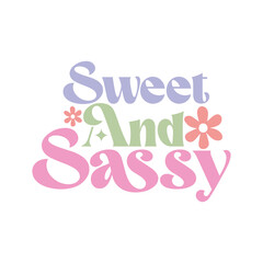 Sweet And Sassy,Sarcastic Design,Funny Design, Funny Quote, Sarcastic SVG Bundle, Sarcastic Saying SVG, Funny svg,