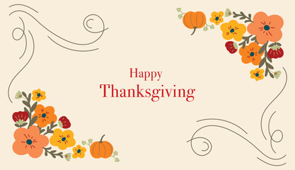 Thanksgiving banner vector sign with flowers, pumpkins, fall motifs, and simple text. Happy Thanksgiving greeting cute social media post