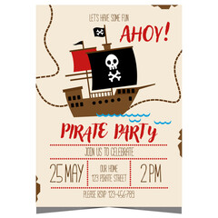 Ahoy pirate party invitation to embark on a sea adventure for kid birthday on a ship with pirate flag with crossbones and skull. Children's birthday poster design on parchment with a navigation map.