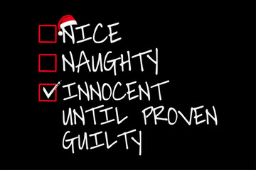 Nice Naughty Innocent Until Proven Guilty Christmas List Santa Claus T-Shirt Design