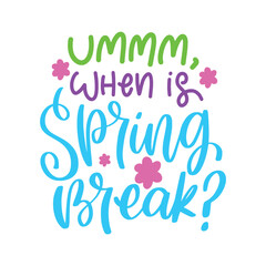 Spring break T shirt graphics. Handwritten modern brush lettering. Hand drawn design elements. Vector illustration.