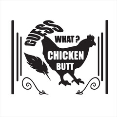 guess what chicken butt logo inspirational positive quotes, motivational, typography, lettering design