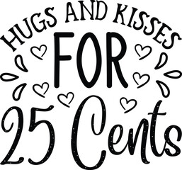 Hugs and Kisses for 25 Cents svg