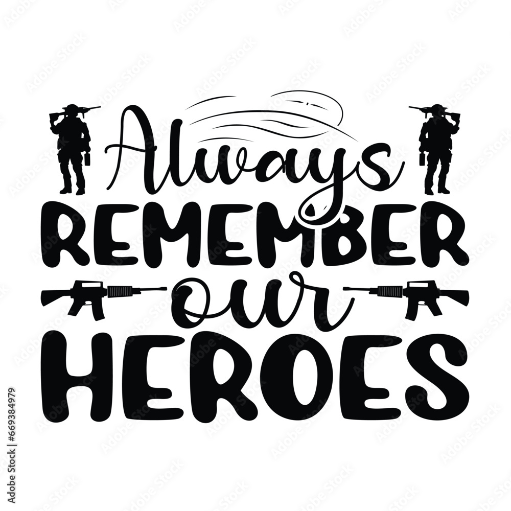 Sticker Always Remember Our Heroes , Hero Svg , Hero Vector ,