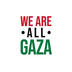We are All Gaza poster. Isolated on white background. 